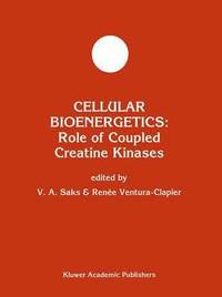 bokomslag Cellular Bioenergetics: Role of Coupled Creatine Kinases