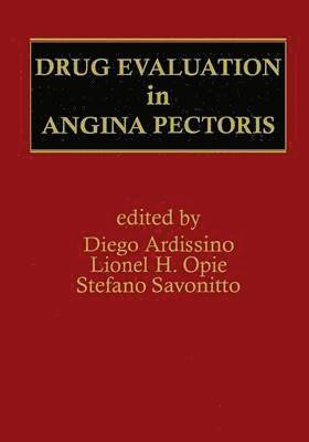 Drug Evaluation in Angina Pectoris 1