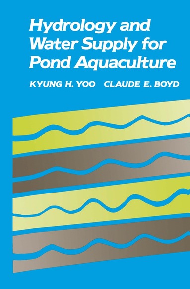 bokomslag Hydrology and Water Supply for Pond Aquaculture