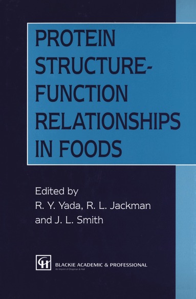 Rickey Y. Yada, R.L. Jackman - Protein Structure-Function Relationships in Foods, Häftad