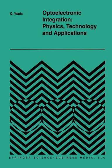 bokomslag Optoelectronic Integration: Physics, Technology and Applications