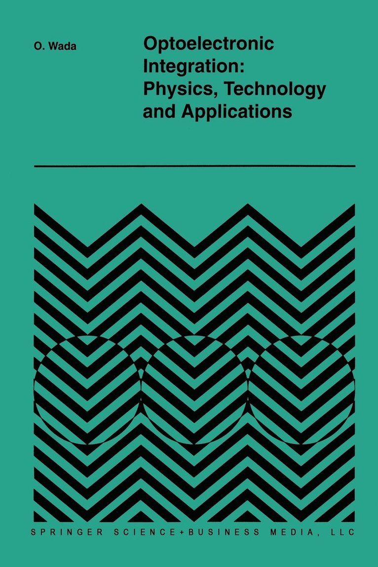 Optoelectronic Integration: Physics, Technology and Applications 1