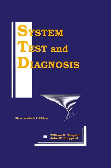 William R. Simpson, John W. Sheppard - System Test and Diagnosis, Häftad