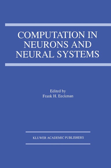Frank H. Eeckman - Computation in Neurons and Neural Systems, Häftad