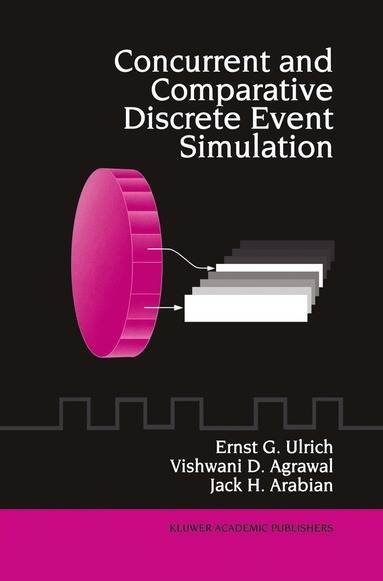 Ernst G. Ulrich, Vishwani D. Agrawal, Jack H. Arabian - Concurrent and Comparative Discrete Event Simulation, Häftad