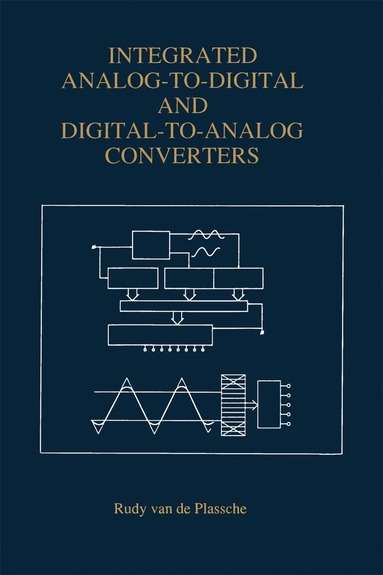 bokomslag Integrated Analog-To-Digital and Digital-To-Analog Converters