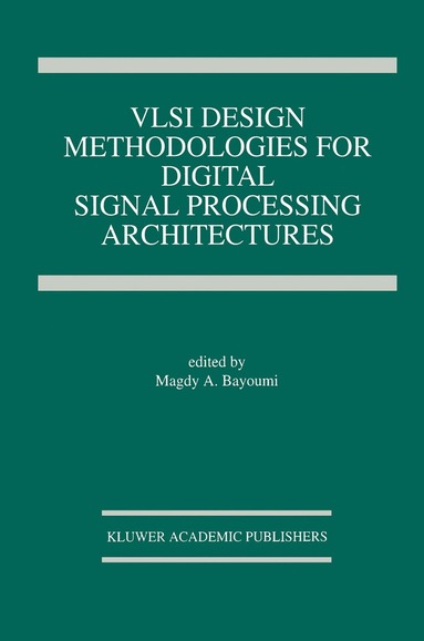 bokomslag VLSI Design Methodologies for Digital Signal Processing Architectures