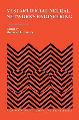 Mohamed I. Elmasry - VLSI Artificial Neural Networks Engineering, Häftad