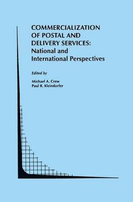Michael A. Crew, Paul R. Kleindorfer, Michael A. Crew, Paul R. Kleindorfer - Commercialization of Postal and Delivery Services: National and International Perspectives, Häftad