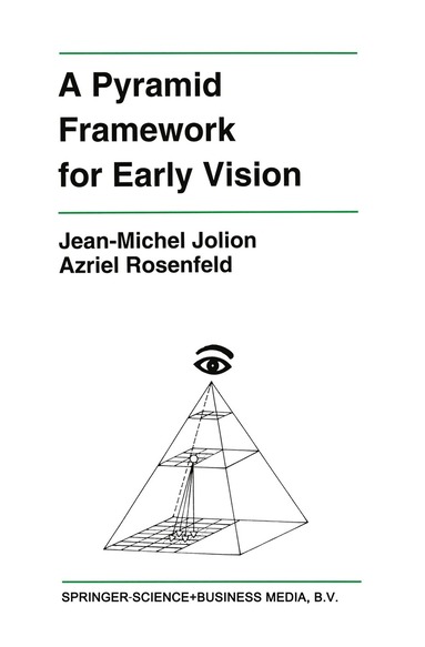 Jean-Michel Jolion, Azriel Rosenfeld, Jean-Michel Jolion, Azriel Rosenfeld - Pyramid Framework for Early Vision, Häftad