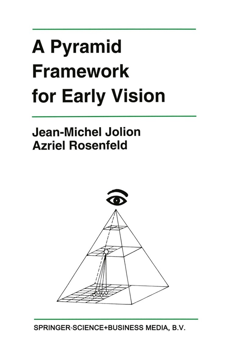 A Pyramid Framework for Early Vision 1