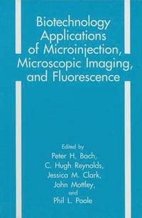 bokomslag Biotechnology Applications of Microinjection, Microscopic Imaging, and Fluorescence