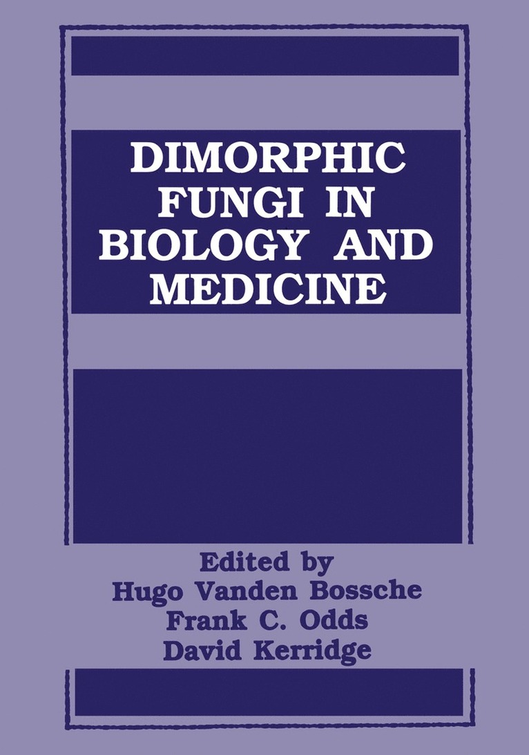D. Kerridge, F.C. Odds, Hugo Vanden Bossche, F. C. Odds - Dimorphic Fungi in Biology and Medicine, Häftad