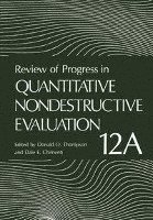 Review of Progress in Quantitative Nondestructive Evaluation 1