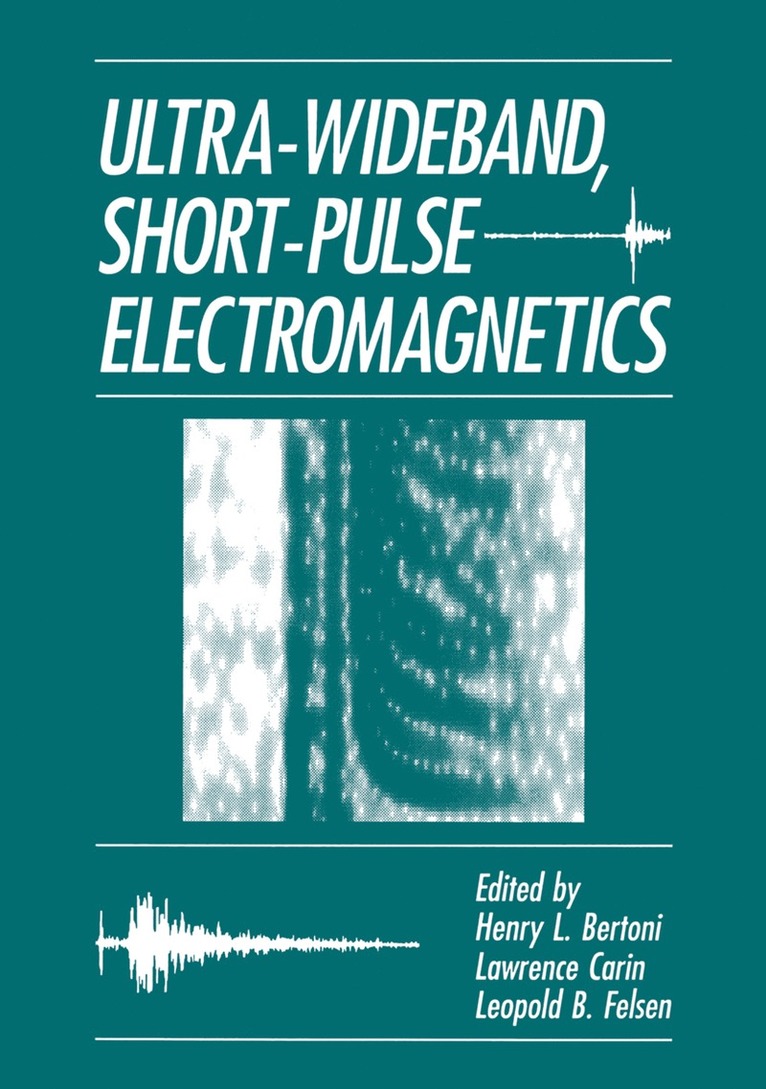 H.L. Bertoni, L. Carin, L.B. Felsen, H. L. Bertoni, Henry Bertoni, L. B. Felsen - Ultra-Wideband, Short-Pulse Electromagnetics, Häftad