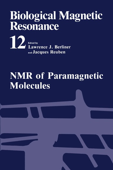 Lawrence J. Berliner, Jacques Reuben - NMR of Paramagnetic Molecules, Häftad