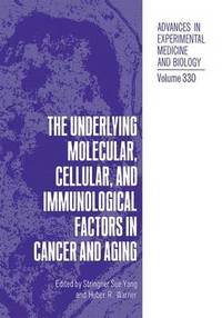 bokomslag The Underlying Molecular, Cellular and Immunological Factors in Cancer and Aging