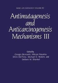 bokomslag Antimutagenesis and Anticarcinogenesis Mechanisms III