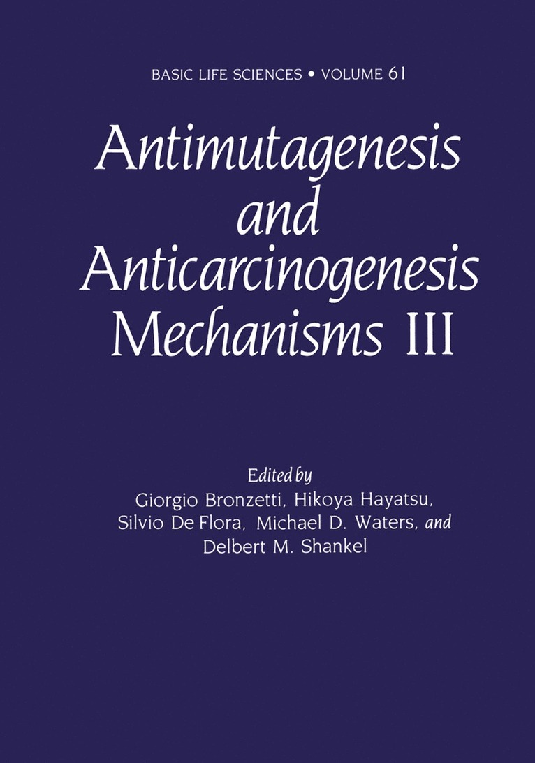 Giorgio Bronzetti, Hikoya Hayatsu, Silvio De Flora, Michael D. Waters, Delbert M. Shankel - Antimutagenesis and Anticarcinogenesis Mechanisms III, Häftad