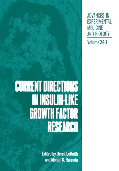 Derek LeRoith, Mohan K. Raizada - Current Directions in Insulin-Like Growth Factor Research, Häftad