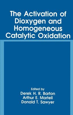 The Activation of Dioxygen and Homogeneous Catalytic Oxidation 1