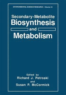 Secondary-Metabolite Biosynthesis and Metabolism 1