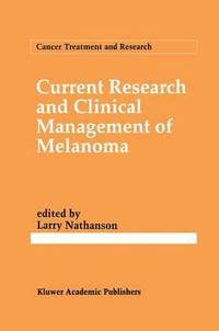 bokomslag Current Research and Clinical Management of Melanoma