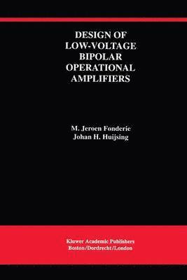 bokomslag Design of Low-Voltage Bipolar Operational Amplifiers