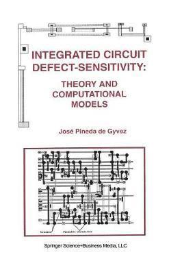 bokomslag Integrated Circuit Defect-Sensitivity: Theory and Computational Models