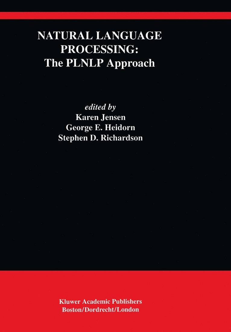 Karen Jensen, George E. Heidorn, Stephen D. Richardson - Natural Language Processing: The PLNLP Approach, Häftad