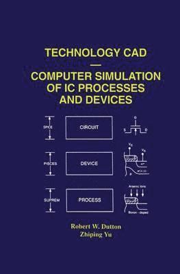 bokomslag Technology CAD - Computer Simulation of IC Processes and Devices