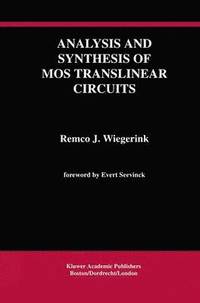 bokomslag Analysis and Synthesis of MOS Translinear Circuits