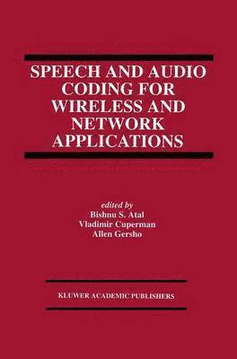 Speech and Audio Coding for Wireless and Network Applications