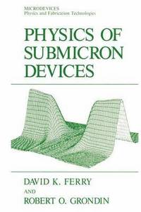 bokomslag Physics of Submicron Devices