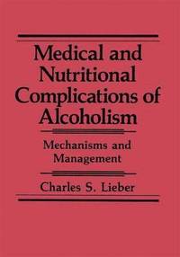 bokomslag Medical and Nutritional Complications of Alcoholism