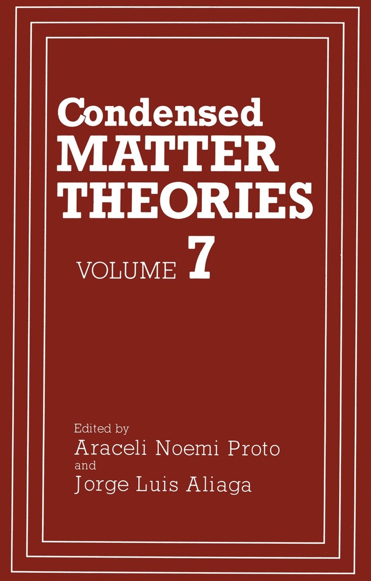 Jorge Luis Aliaga, Araceli Noemi Proto - Condensed Matter Theories, Häftad