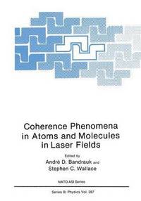bokomslag Coherence Phenomena in Atoms and Molecules in Laser Fields