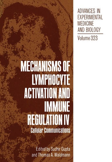 Sudhir Gupta, Thomas Waldmann - Mechanisms of Lymphocyte Activation and Immune Regulation IV, Häftad