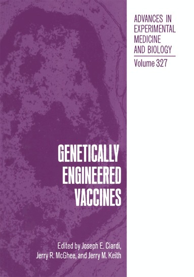 Joseph E. Ciardi, Jerry R. McGhee, Jerry M. Keith - Genetically Engineered Vaccines, Häftad