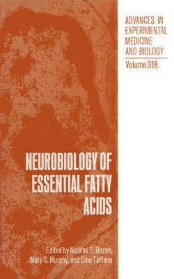 Nicolas G. Bazan, Mary G. Murphy, Gino Toffano - Neurobiology of Essential Fatty Acids, Häftad