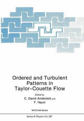 C. David Andereck, F. Hayot - Ordered and Turbulent Patterns in Taylor-Couette Flow, Häftad