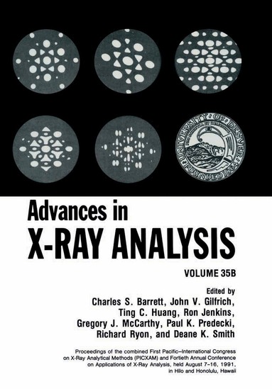 C.S. Barrett, John V. Gilfrich, Ting C. Huang, Ron Jenkins, G.J. McCarthy, Paul K. Predecki, R. Ryon, Deane K. Smith - Advances in X-Ray Analysis, Häftad