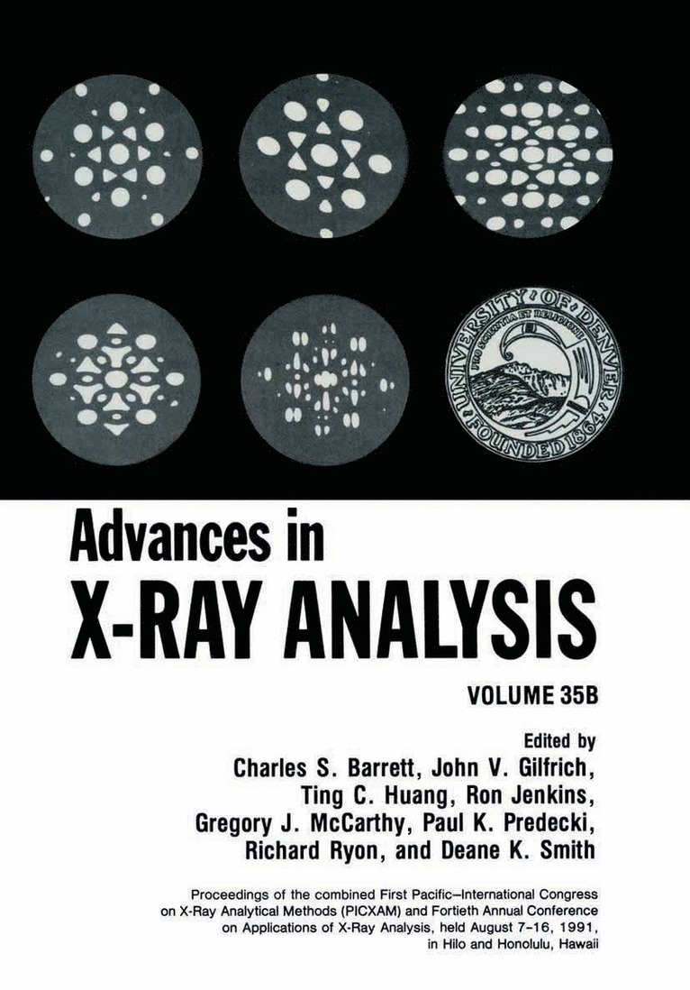 C.S. Barrett, John V. Gilfrich, Ting C. Huang, Ron Jenkins, G.J. McCarthy, Paul K. Predecki, R. Ryon, Deane K. Smith, C. S. Barrett, G. J. McCarthy - Advances in X-Ray Analysis, Häftad