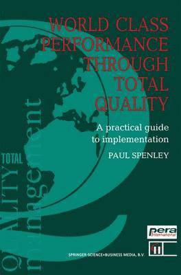 Paul. Spenley, Paul Spenley - World Class Performance Through Total Quality, Häftad