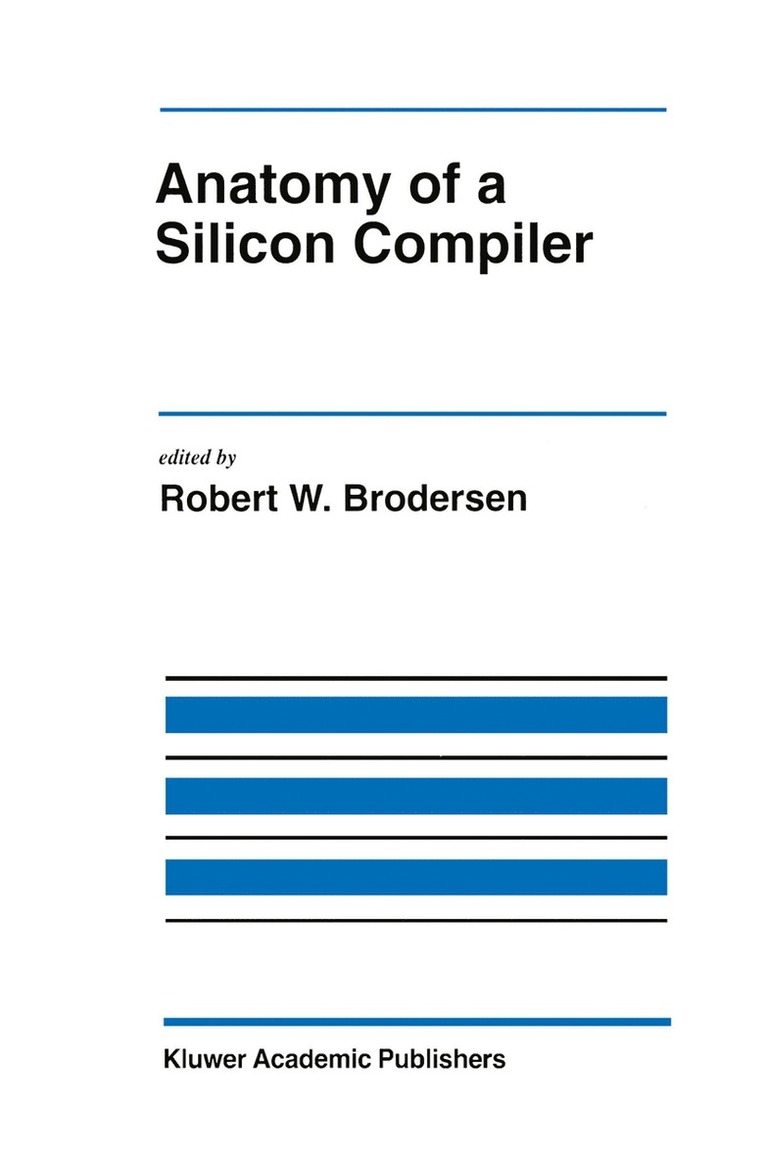 Robert W. Brodersen - Anatomy of a Silicon Compiler, Häftad