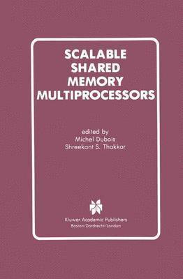 bokomslag Scalable Shared Memory Multiprocessors