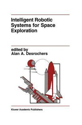 bokomslag Intelligent Robotic Systems for Space Exploration