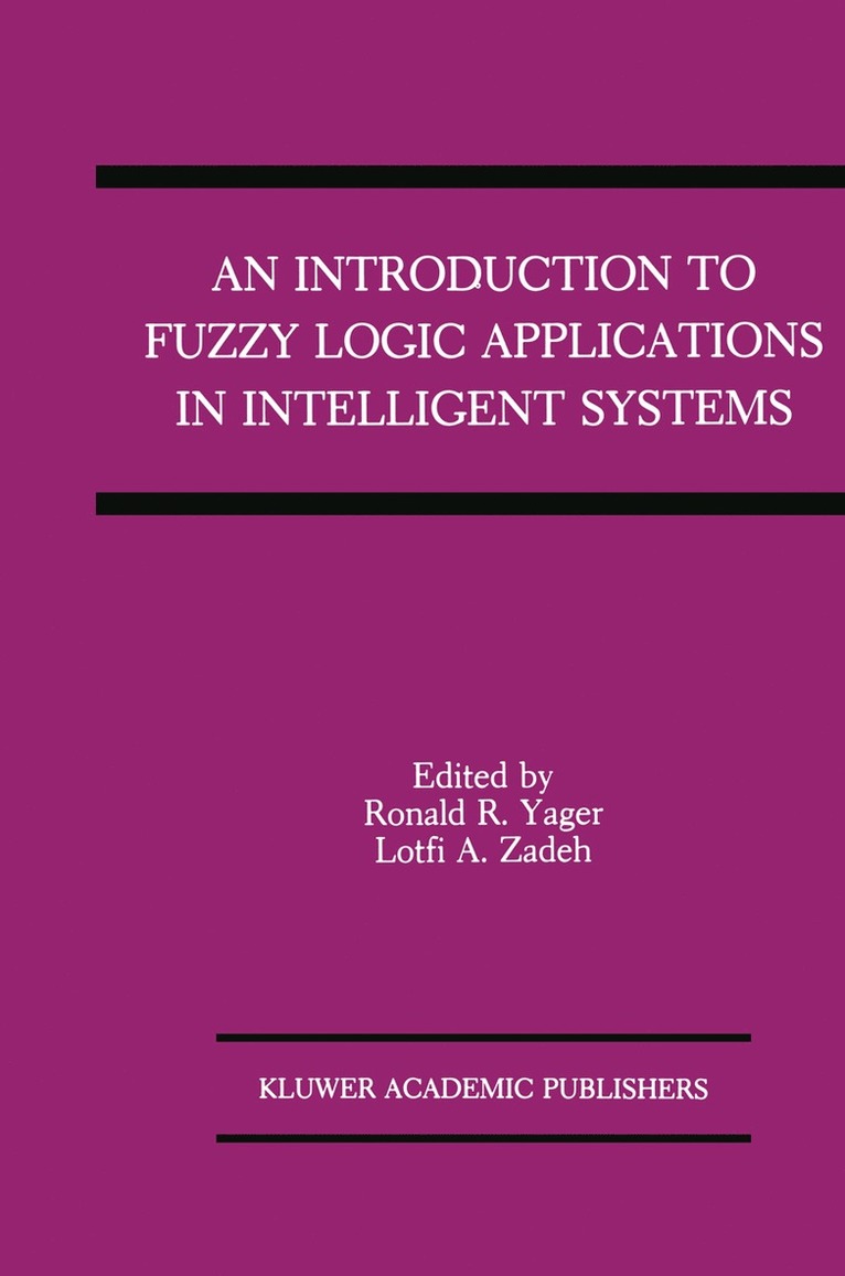 Introduction to Fuzzy Logic Applications in Intelligent Systems