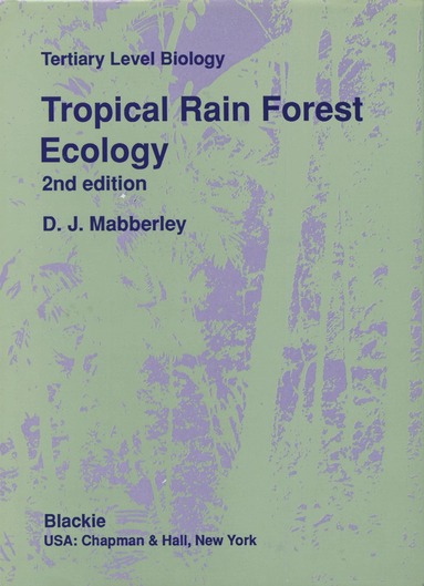 D. J. Mabberley - Tropical Rain Forest Ecology, Häftad