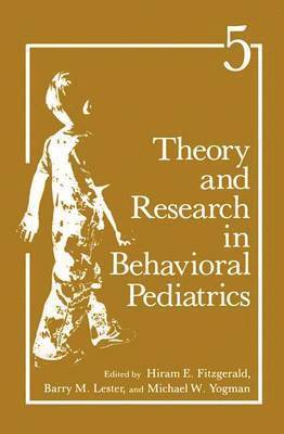 Theory and Research in Behavioral Pediatrics 1